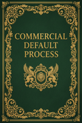 COMMERCIAL DEFAULT PROCESS
