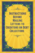 INSTRUCTIONS BEFORE MAILING LETTERS TO CREDITORS OR DEBT COLLECTORS