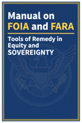 Manual_on_FOIA_and_FARA_Tools_of_Remedy_in_Equity_and_Sovereignty