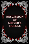 RESCISSION OF DRIVER'S LICENSE