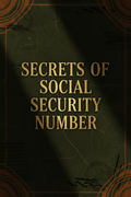 SECRETS OF THE SOCIAL SECURITY NUMBER