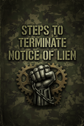 STEPS TO TERMINATE NOTICE OF LIEN