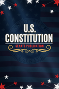 U.S. CONSTITUTION - SENATE PUBLICATION