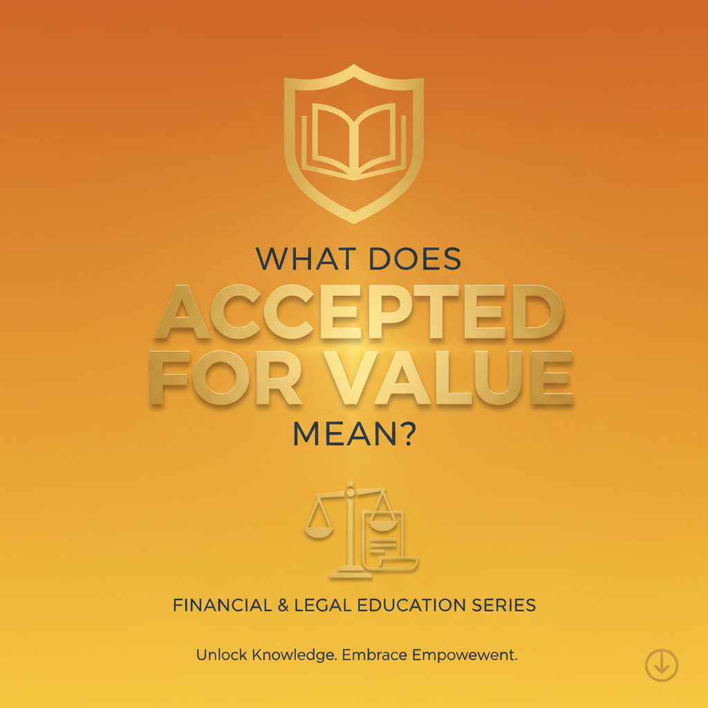 WHAT DOES ACCEPTED FOR VALUE MEAN?